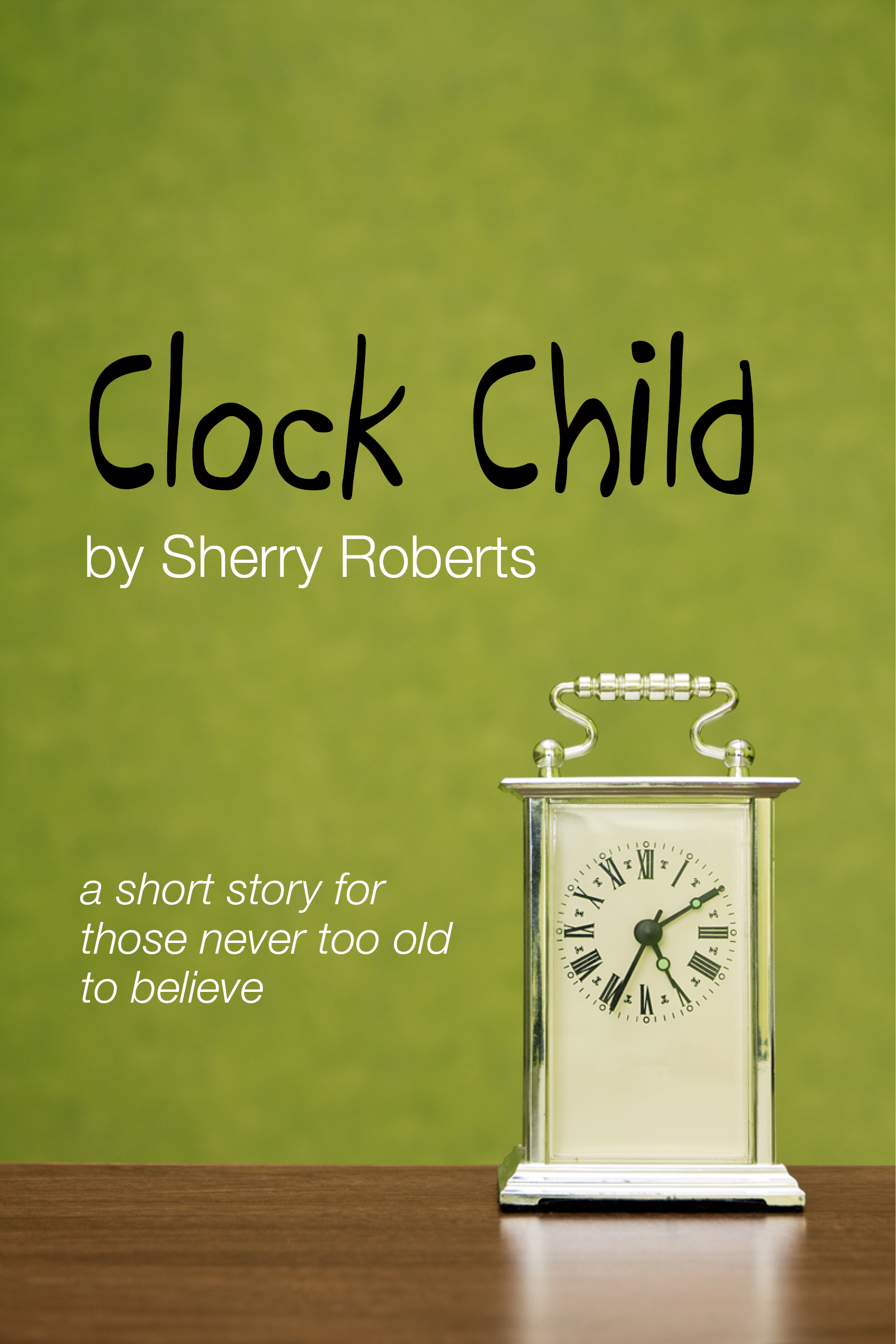 Clock Child - Sherry Roberts